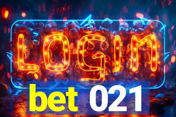 bet 021